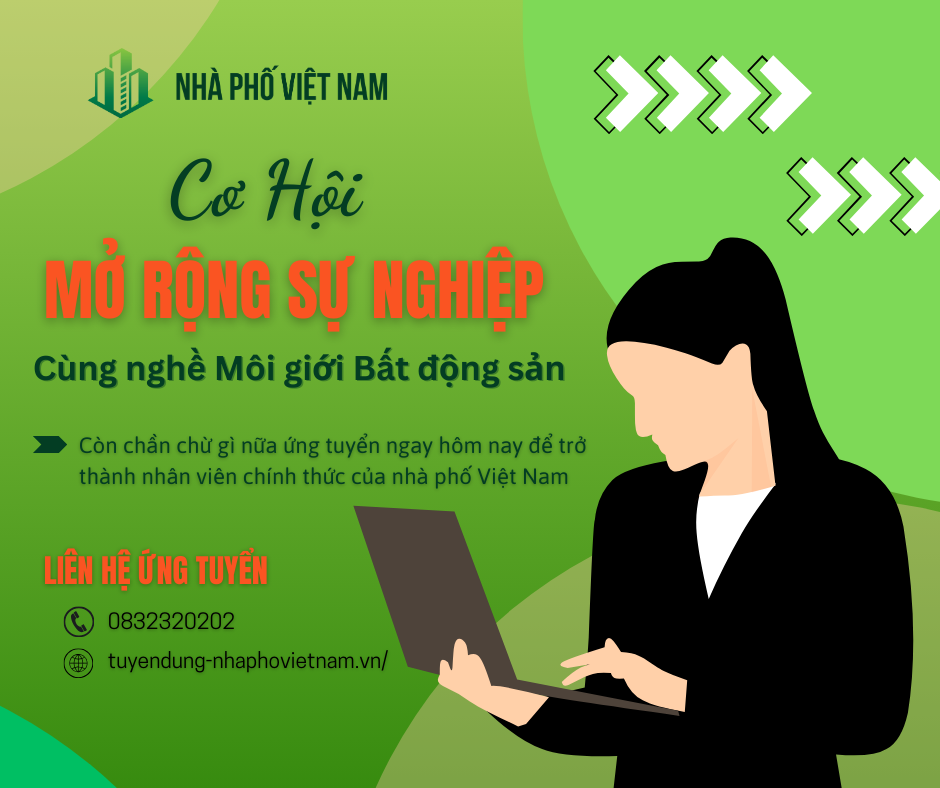 Cơ Hội Mở Rộng Sự Nghiệp Cùng Nghề Môi Giới Bất Động Sản Tại Nhà Phố Việt Nam