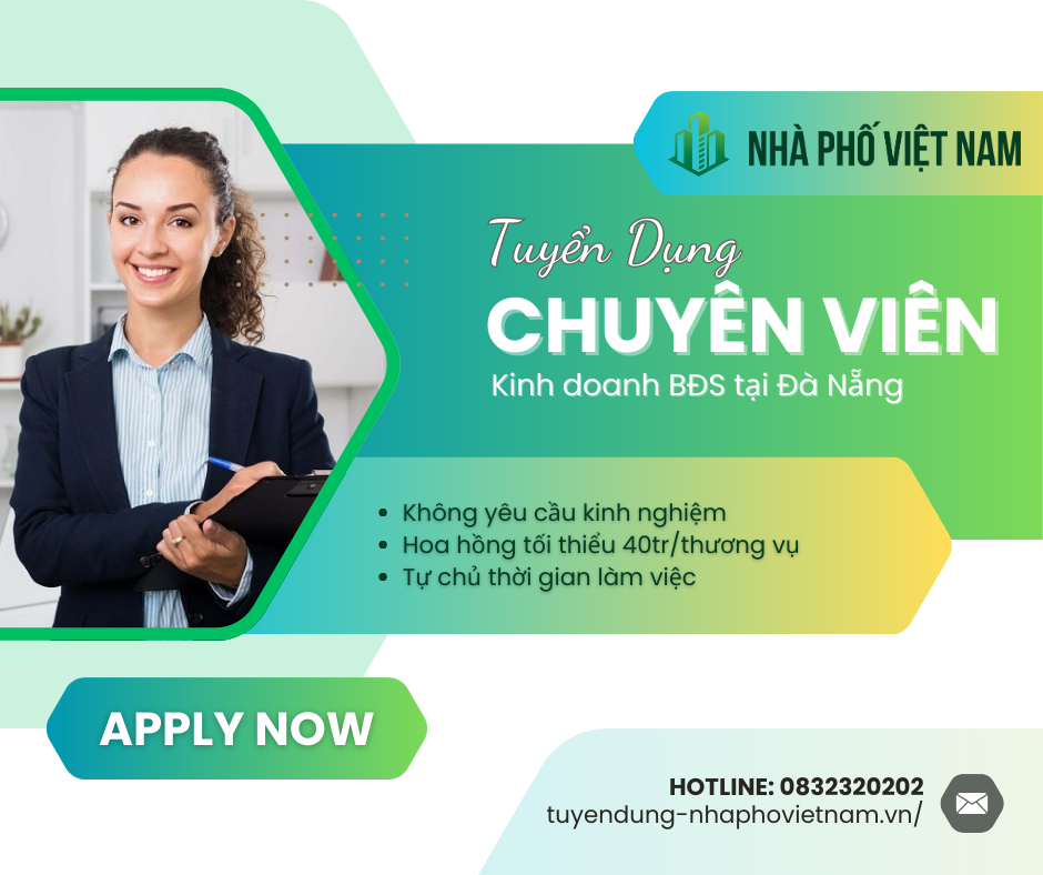 Nhà Phố Việt Nam Tuyển Dụng Nhân Viên Kinh Doanh Bất Động Sản Tại Đà Nẵng