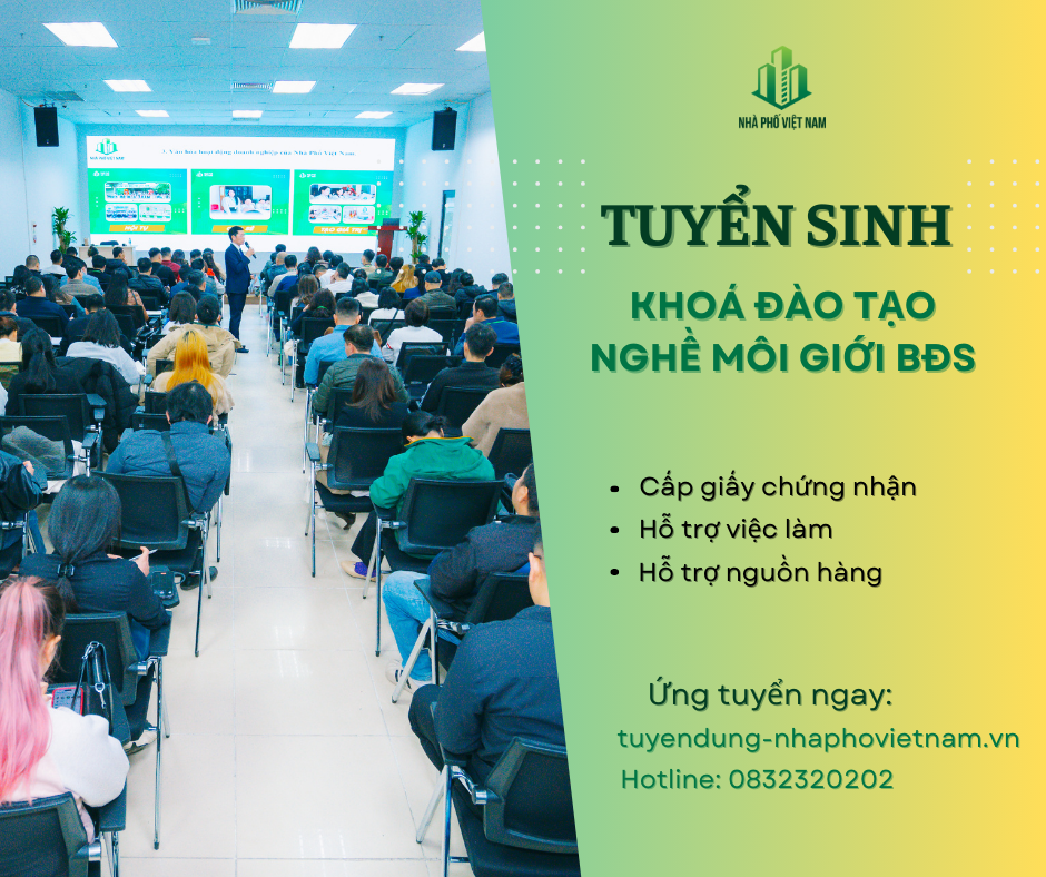 Nhà Phố Việt Nam Tuyển Sinh Khoá Đào Tạo Nghề Môi Giới Bất Động Sản - Hoàn Toàn Miễn Phí